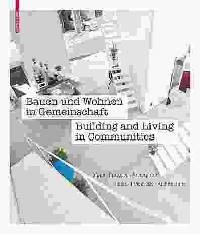 Building and Living in Communities by Annette Becker, Laura Kienbaum, Kristien Ring and Peter Cachola Schmal (eds).