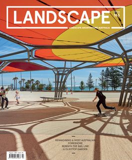 Landscape Architecture Australia, August 2019