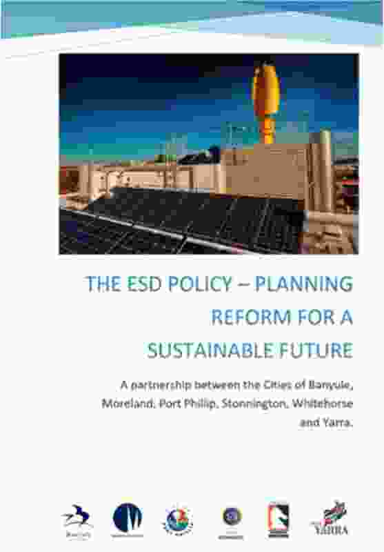 The ESD Policy: Planning Reform for a Sustainable Future – Banyule City Council et al.
