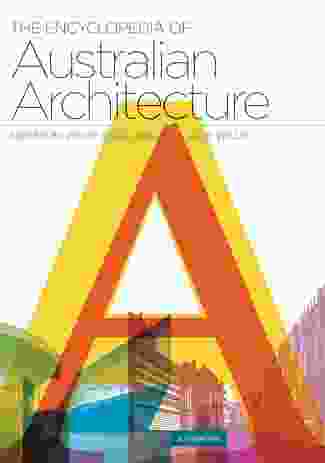 The Encyclopedia of Australian Architecture by Philip Goad and Julie Willis (eds).
