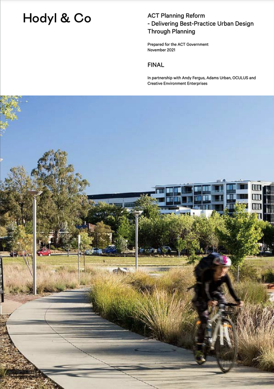 "Delivering Best Practice Urban Design Through Planning" by ACT government, Hodyl and Co, Andy Fergus, Adam’s Urban, Oculus and Creative Environment Enterprises.