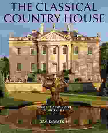 The cover of The Classical Country House by David Watkin.