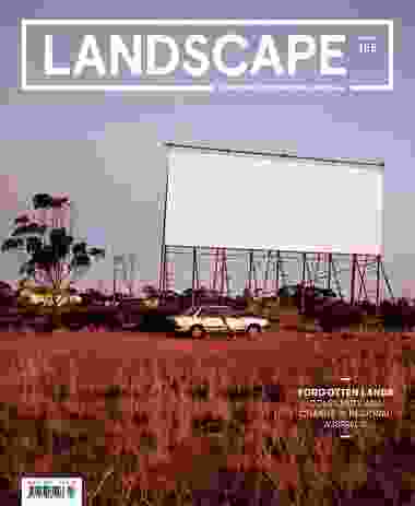 The August 2017 issue of Landscape Architecture Australia – Forgotten Lands: Complexity and Change in Regional Australia.