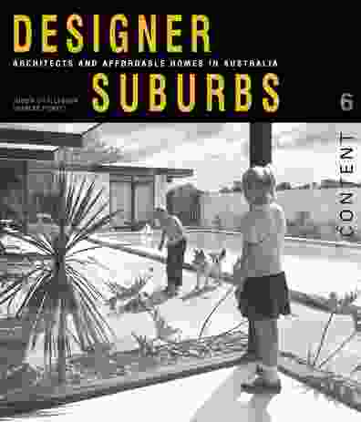 Designer Suburbs: Architects and Affordable Homes in Australia by Judith O'Callaghan and Charles Pickett.