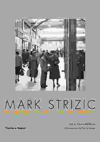 Mark Strizic Melbourne: Marvellous to Modern by Emma Matthews