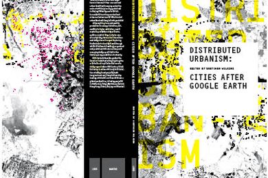 Distributed Urbanism: Cities After Google Earth