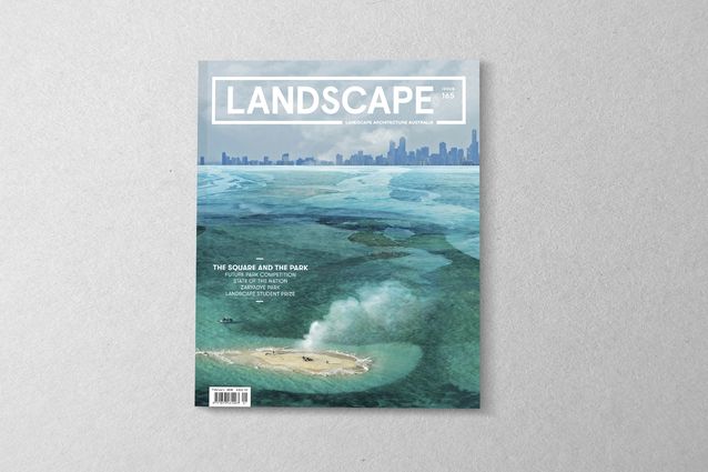 February issue of LAA out now | Landscape Australia