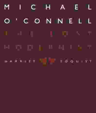Michael O’Connell: The Lost Modernist by Harriet Edquist.