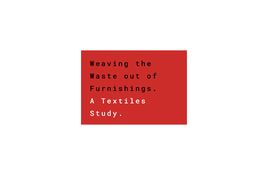 Weaving the Waste out of Furnishings - A Textile Report for the EPA