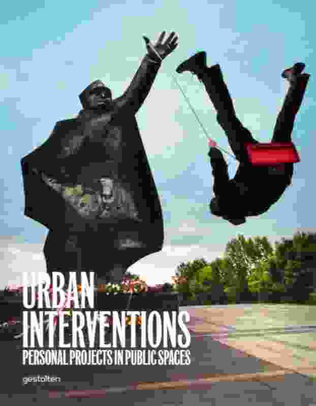 Urban Interventions: Personal projects in public spaces.