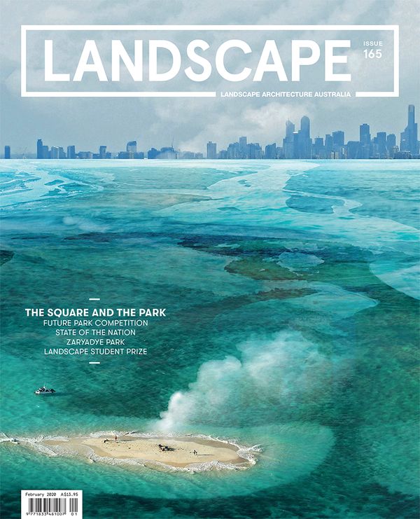 Landscape Architecture Australia, February 2020