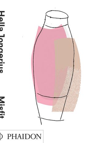 Hella Jongerius: Misfit by I. Schouwenberg, P. Antonelli, A. Rawsthorn and I. Boom.