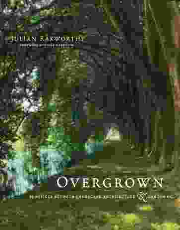 Overgrown: Practices between Landscape Architecture and Gardening